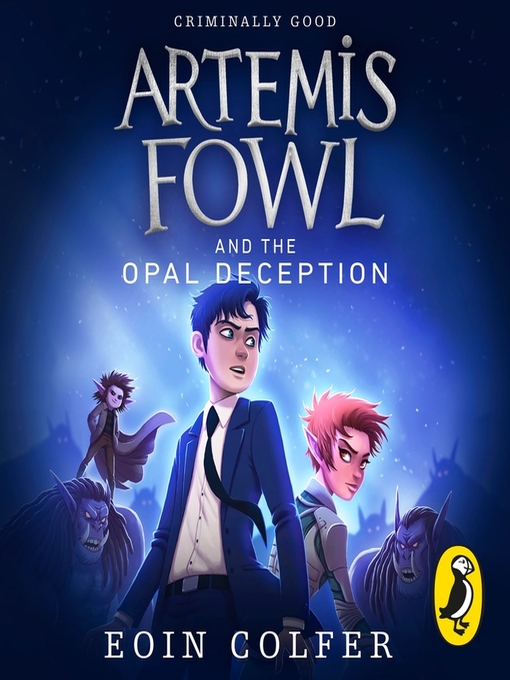 Title details for Artemis Fowl and the Opal Deception by Eoin Colfer - Available
